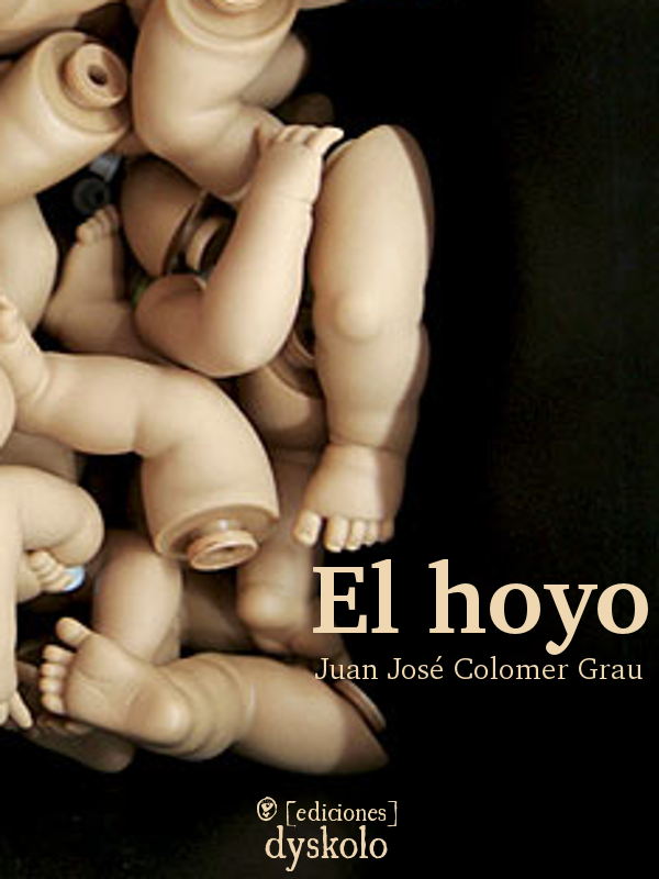 Juan José Colomer Grau: El hoyo (EBook, español language, 2019, Dyskolo)