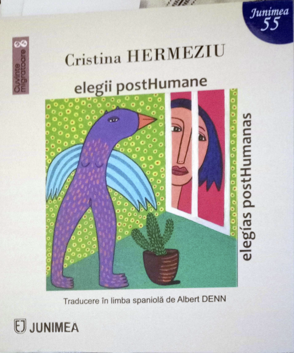 Cristina Hermeziu: Elegías postHumanas / elegii postHumane (rumano language, Junimea)