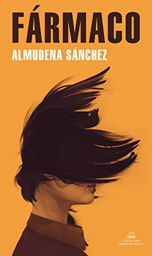 Almudena Sánchez: Fármaco (Paperback, 2021, LITERATURA RANDOM HOUSE)