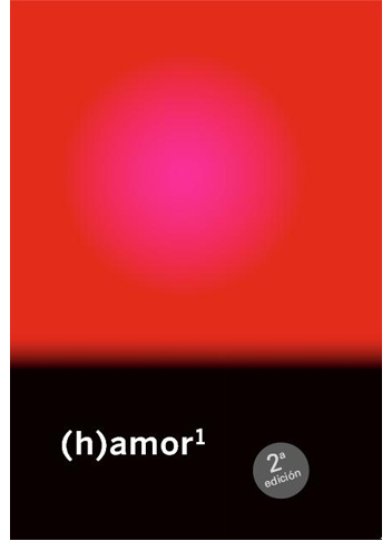 Brigitte Vasallo, Virginia Mendoza Benavente, Sayak Valencia, Coral Herrera Gómez, Miguel Vagalume, María Rodríguez Suárez, Israel Sánchez, Miguel Ayuso, Jara Cosculluela, Alicia Murillo: (H)amor (Paperback, castellano language, 2017, Continta me tienes)