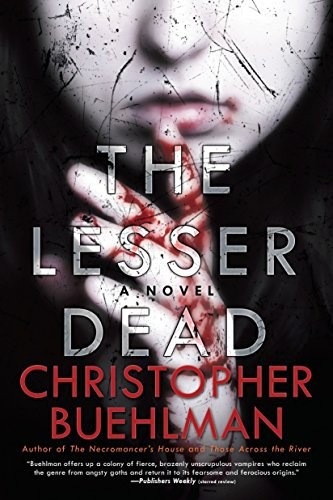 Christopher Buehlman: The Lesser Dead (Paperback, 2015, Berkley)