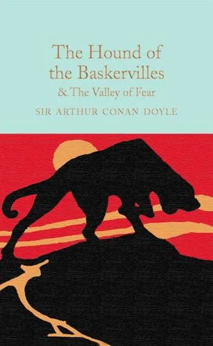 Arthur Conan Doyle, Arthur Conan Doyle: Hound of the Baskervilles and the Valley of Fear (2016, Macmillan Publishers)