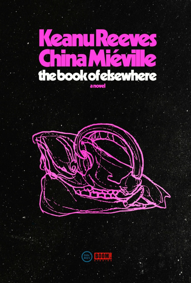 China Miéville, Keanu Reeves: The Book of Elsewhere