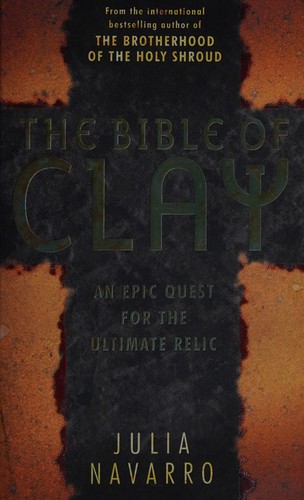 Julia Navarro: The bible of clay (2009, John Murray)