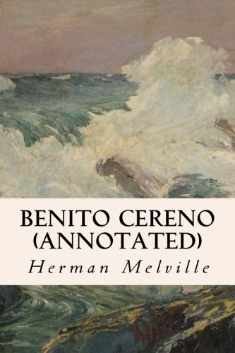 Herman Melville: Benito Cereno (Paperback, CreateSpace Independent Publishing Platform)