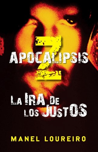 Manel Loureiro: Apocalipsis Z (Spanish language, 2011, Plaza & Janés Editores)