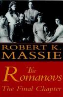 Robert K. Massie: The Romanovs (Hardcover, 1995, Random House Inc (T))