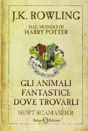 J. K. Rowling: Gli animali fantastici: dove trovarli (Italian language, 2010)