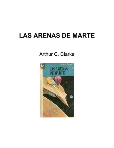 Arthur C. Clarke: Las Arenas De Marte/the Sands of Mars (Paperback, Spanish language, 1984, Edhasa)