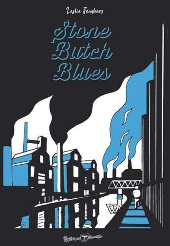 Leslie Feinberg: Stone Butch Blues (French language, 2019, Hystériques & AssociéEs)