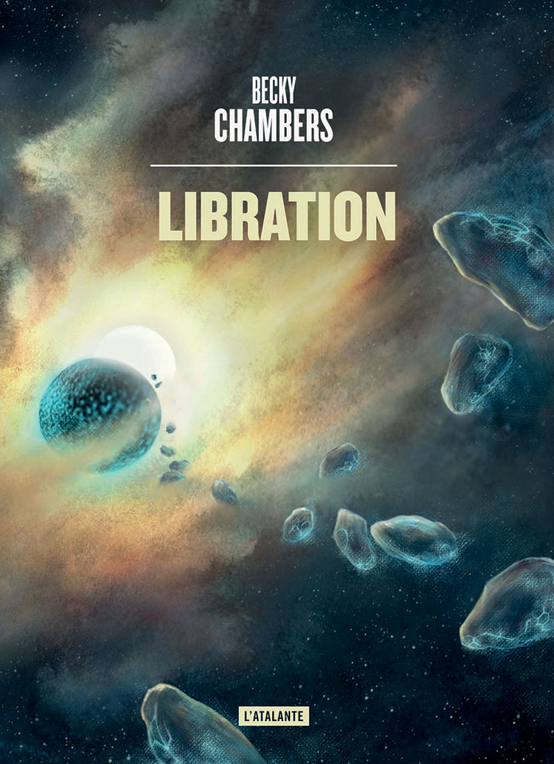 Becky Chambers: Libration (Paperback, Français language, 2017, L'Atalante)