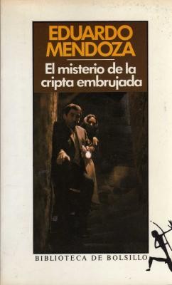 Eduardo Mendoza: El misterio de la cripta embrujada (Paperback, Spanish language, 1987, Editorial Seix Barral)