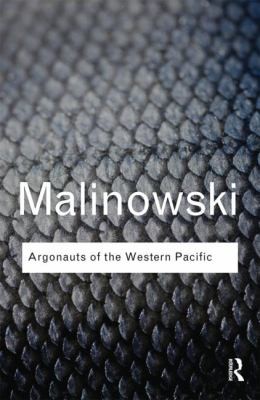 Bronisław Malinowski: Argonauts Of The Western Pacific An Account Of Native Enterprise And Adventure In The Archipelagos Of Melanesian New Guinea (2014, Taylor & Francis Ltd)