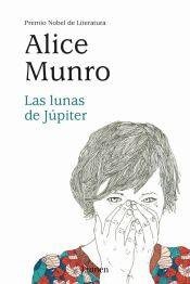 Alice Munro: Las Lunas De Jupiter (Paperback, 2014, Random House Mondadori)