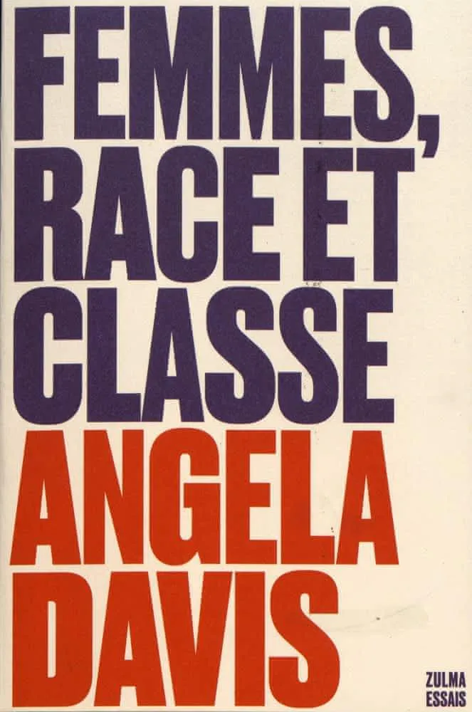 Angela Davis, Pastora Filigrana Garcia, Ana Varela Mateos: Femmes, race et classe (French language, Zulma)
