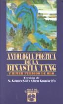 Alfredo Gomez Gil, Chen Guang Fu, Gil Gomez: Antología poética de la dinastia tang (2001, Edaf S.A.)