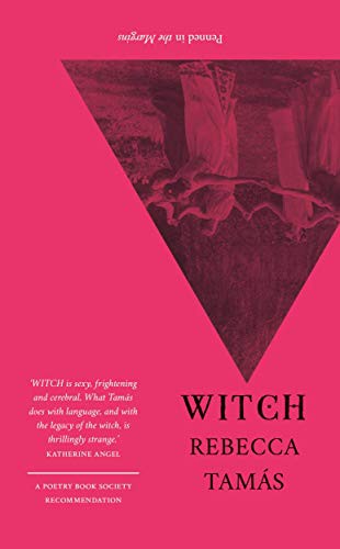 Rebecca Tamás: WITCH (Paperback, 2019, Penned in the Margins)
