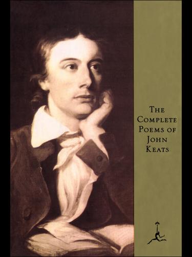 John Keats: The Complete Poems of John Keats (EBook, 2000, Random House Publishing Group)