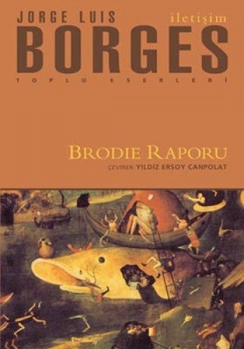 Jorge Luis Borges: Brodie Raporu (2015, Iletisim Yayincilik)