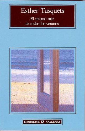 Esther Tusquets: El mismo mar de todos los veranos (Paperback, Spanish language, 2005, Editorial Anagrama)