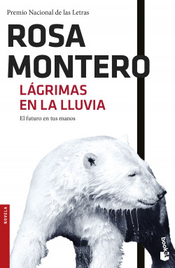 Rosa Montero: Lágrimas en la lluvia (Bruna Husky, #1) (Spanish language, 2011)