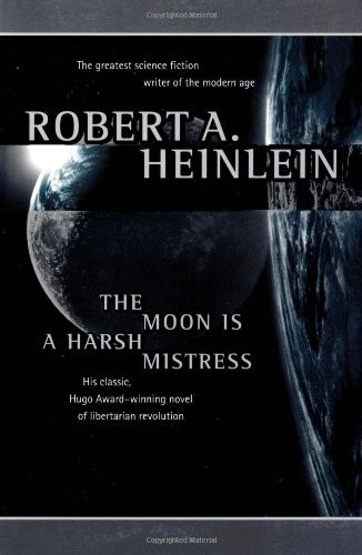 Robert A. Heinlein: The Moon Is A Harsh Mistress (Paperback, 1997, Orb)