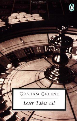 Graham Greene: Loser Takes All (Penguin Twentieth-Century Classics) (Paperback, 1993, Penguin Classics)
