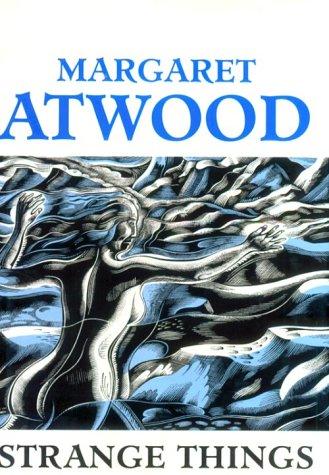 Margaret Atwood: Strange Things (1996, Oxford University Press, USA)