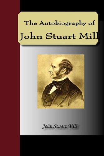 John Stuart Mill: The Autobiography of John Stuart Mill (Paperback, 2007, NuVision Publications)