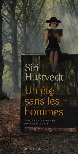 Siri Hustvedt: Un été sans les hommes (French language, 2011, Actes sud, Leméac)