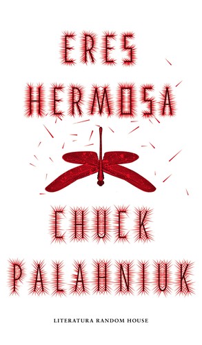 Chuck Palahniuk: Eres hermosa (2016, Random House)