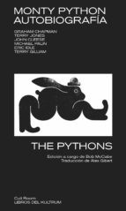 The Pythons, Alex Gibert: Monty Python. Autobiografía (Paperback, Libros del Kultrum)
