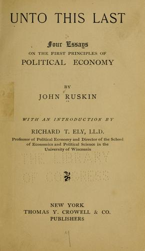 John Ruskin: Unto this last (1901, T.Y. Crowell & co.)