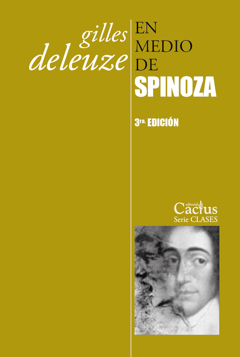 Gilles Deleuze: En medio de Spinoza (Paperback, Cactus)