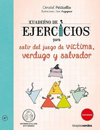 Christel Petitcollin: Cuaderno de ejercicios para salir del juego de victima, verdugo y salvador (Spanish language, 2017)