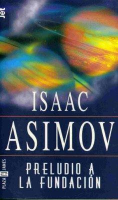 Isaac Asimov: Preludio A La Fundacion (Paperback, Spanish language, 2001, Debolsillo)