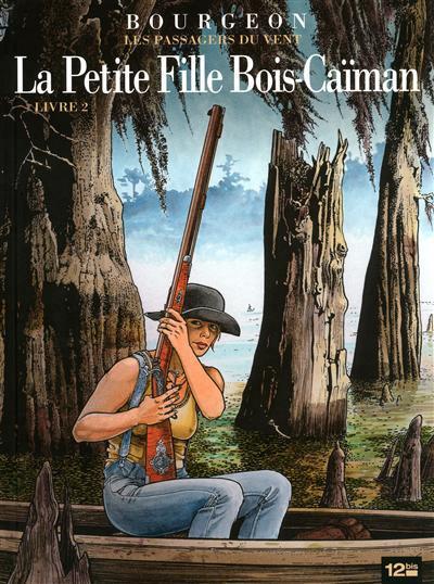 François Bourgeon: La Petite Fille Bois-Caïman 2 (French language, 2010)