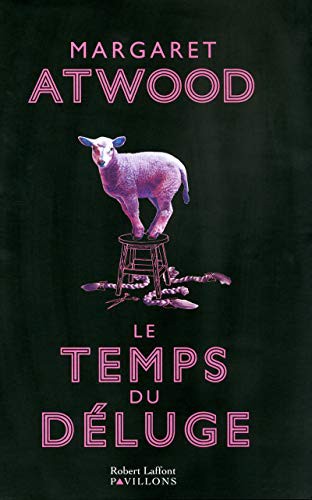 Jean-Daniel Brèque, Margaret Atwood: Le temps du déluge (Paperback, 2012, ROBERT LAFFONT)