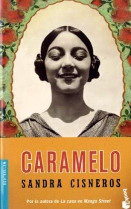 Sandra Cisneros: Caramelo (Bestseller Internacional) (Paperback, Spanish language, 2005, Seix Barral)