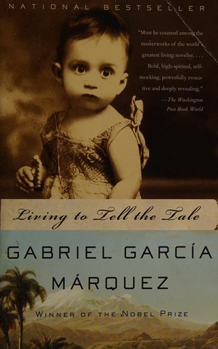 Gabriel García Márquez: Living to tell the tale (Paperback, 2004, Vintage Books)