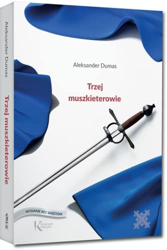 Dumas, Alexandre 1802: Trzej muszkieterowie (Hardcover, Greg)