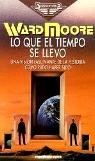 Ward Moore: Lo que el tiempo se llevó (Español language, Martínez Roca)