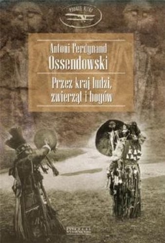 Przez kraj ludzi, zwierząt i bogów (Paperback, Zysk i S-ka)