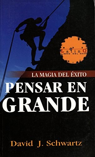 David Joseph Schwartz: La Magia de Pensar en Grande (Paperback, TALLER DEL EXITO)