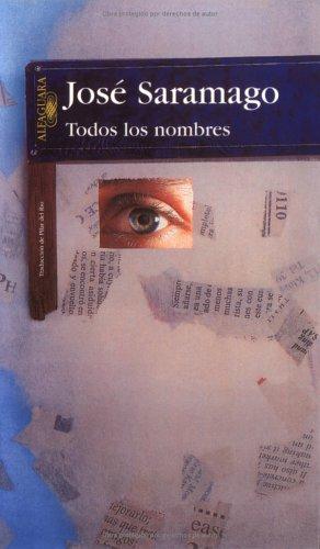 José Saramago: Todos Los Nombres (Paperback, Spanish language, 1999, Alfaguara)