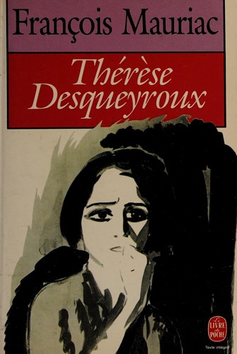 François Mauriac: Thérèse Desqueyroux. (French language, 1988, [Librairie Générale Française])