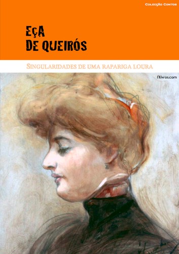 José Maria de Eça de Queiroz: Singularidades de uma rapariga loura (EBook, Portuguese language, 2009, Neolivros)