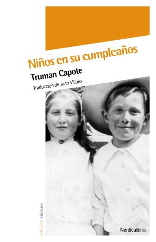 Truman Capote, Juan Villoro: Niños en su cumpleaños (Paperback, Nórdica Libros)