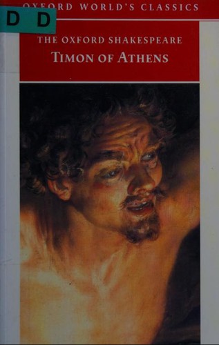 William Shakespeare, Thomas Middleton: Timon of Athens (Oxford World's Classics) (2004, Oxford University Press, USA)