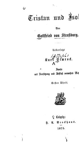 Gottfried von Strassburg: Tristan und Isolde (1875, F. A. Brockhaus)
